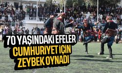 70 yaşındaki efeler Cumhuriyet için zeybek oynadı