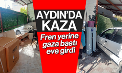 Aydın'da kaza: Fren yerine gaza bastı eve girdi