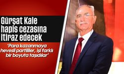 Gürşat Kale, hapis cezasına itiraz edecek