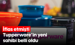 İflas etmişti: Tupperware'in yeni sahibi belli oldu