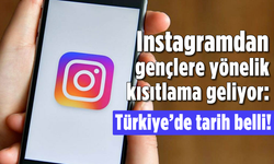 Instagramdan gençlere yönelik kısıtlama geliyor: Türkiye'de tarih belli!