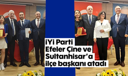 İYİ Parti; Efeler, Çine ve Sultanhisar'a ilçe başkanı atadı