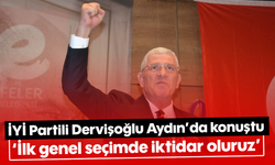 İYİ Partili Dervişoğlu, Aydın'da konuştu 'İlk genel seçimde iktidar oluruz'