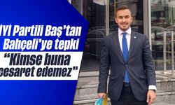 İYİ Partili Baş’tan Bahçeli’ye tepki