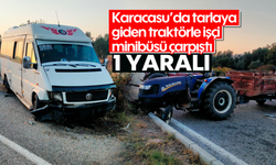 Karacasu'da tarlaya giden traktörle işçi minibüsü çarpıştı: 1 yaralı