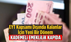 EYT Kapsamı Dışında Kalanlar İçin Yeni Bir Dönem: Kademeli Emeklilik Kapıda