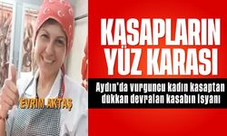 Aydın'da vurguncu kadın kasaptan dükkan devralan kasabın isyanı