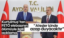 Kurtulmuş’tan FETÖ elebaşının ölümüyle ilgili açıklama