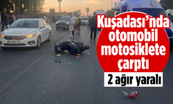 Kuşadası'nda otomobil motosiklete çarptı: 2 ağır yaralı