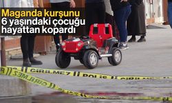 Maganda kurşunu 6 yaşındaki çocuğu hayattan kopardı