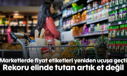 Marketlerde fiyat etiketleri yeniden uçuşa geçti: Rekoru elinde tutan artık et değil