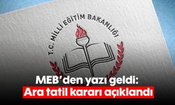 MEB'den yazı geldi: Ara tatil kararı açıklandı