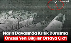 Narin Davasında Kritik Duruşma Öncesi Yeni Bilgiler Ortaya Çıktı