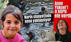 Narin cinayetinde sona yaklaşılıyor