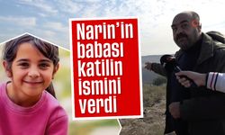 Narin'in babası katilin ismini verdi