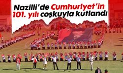 Nazilli'de Cumhuriyet'in 101. yılı coşkuyla kutlandı