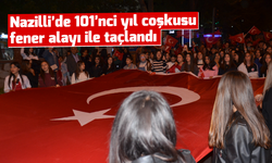 Nazilli'de 101'nci yıl coşkusu fener alayı ile taçlandı