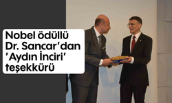 Nobel ödüllü Dr. Sancar’dan ’Aydın İnciri’ teşekkürü