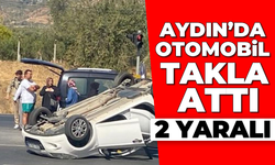 Aydın’da otomobil takla attı; 2 yaralı