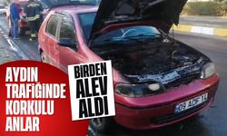 Aydın trafiğinde korkulu anlar: Birden alev aldı