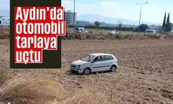 Aydın’da otomobil tarlaya uçtu