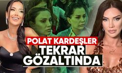 Polat Kardeşler, tekrar gözaltında