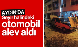 Aydın'da seyir halindeki otomobil alev aldı