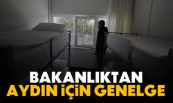 Bakanlıktan Aydın için genelge