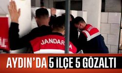 Aydın’da 5 ilçe 11 gözaltı