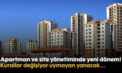 Apartman ve site yönetiminde yeni dönem! Kurallar değişiyor, uymayan yanacak...