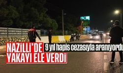 Nazilli'de yakayı ele verdi: 9 yıl hapis cezasıyla aranıyordu