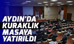 Aydın’da kuraklık masaya yatırıldı