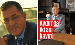 Aydın’da iki acı kayıp