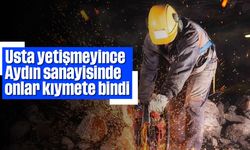 Usta yetişmeyince Aydın sanayisinde onlar kıymete bindi