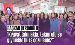 'Kravat takmakla, takım elbise giymekle bu iş çözülemez'