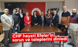 CHP heyeti, Efeler'in sorun ve taleplerini dinledi