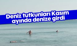 Deniz tutkunları Kasım ayında denize girdi