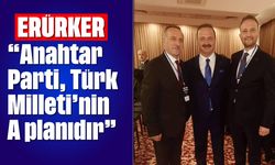 'Anahtar Parti, Türk Milleti’nin A planıdır'