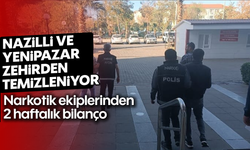 Nazilli ve Yenipazar zehirden temizleniyor: Narkotik ekiplerinden 2 haftalık bilanço