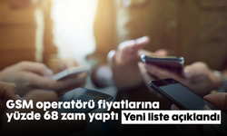 GSM operatörü fiyatlarına yüzde 68 zam yaptı: Yeni liste açıklandı