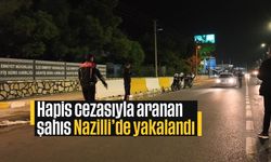 Hapis cezasıyla aranan şahıs Nazilli’de yakalandı