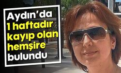 Aydın’da 1 haftadır kayıp olan hemşire bulundu