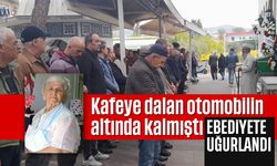 Kuşadası'nda kafeye dalan otomobilin altında kalmıştı: Ebediyete uğurlandı