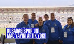 Kuşadasıspor'un maç yayını artık yok