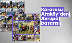 Karacasu Ataköy'den Avrupa başarısı