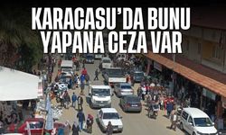 Karacasu'da bunu yapana ceza var