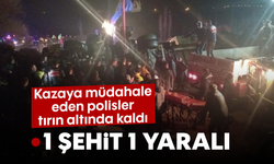 Kazaya müdahale eden polisler tırın altında kaldı: 1 şehit