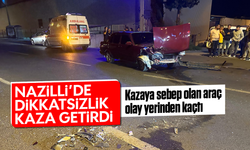 Nazilli’de dikkatsizlik kaza getirdi: Kazaya sebep olan araç olay yerinden kaçtı