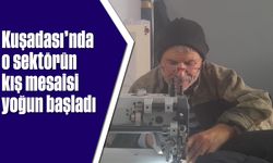 Kuşadası'nda o sektörün kış mesaisi yoğun başladı