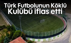 Türk Futbolunun Köklü Kulübü İflas Etti